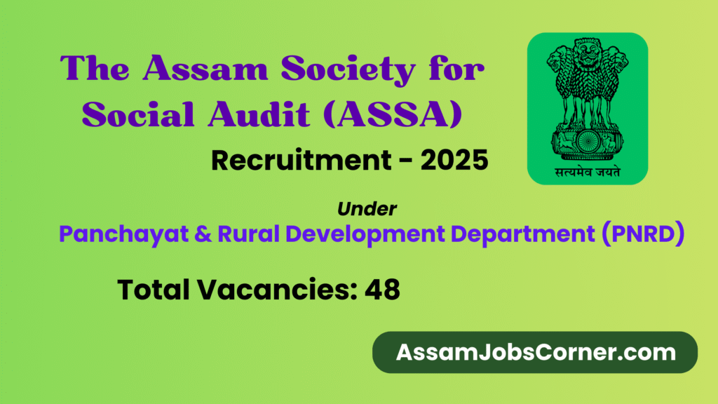 Assam Society for Social Audit Recruitment 2025 – 48 Contractual Posts
