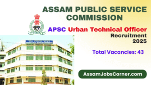 APSC Urban Technical Officer Recruitment 2025 highlighting 43 vacancies in Assam