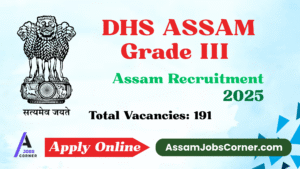 DHS Assam Grade III Recruitment 2025 announcement banner on Assam Jobs Corner, highlighting application details, eligibility, and deadlines for job seekers in Assam